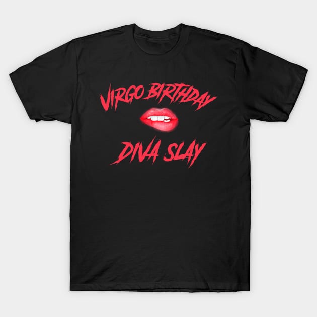 Virgo Birthday Diva Slay T-Shirt by FromBerlinGift